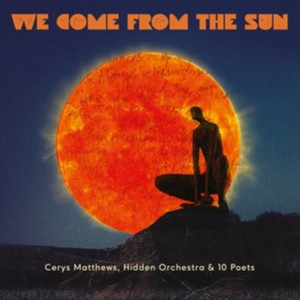 Cerys Matthews - We Come From The Sun (Vinyl)