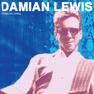 Damian Lewis - Mission Creep (Vinyl)