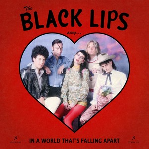 Black Lips - Sing In A World That's Falling Apart (Vinyl)
