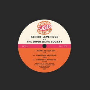 Kermit Leveridge & The Super Weird Society - I Wanna Be 12" (Vinyl)