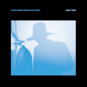 Clap Your Hands Say Yeah - Only Run (Vinyl)