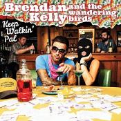 Brendan Kelly & The Wandering Birds - Keep Walkin' Pal (Vinyl)