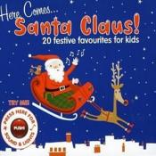 Various Artists - Here Comes Santa Claus: 20 Festive Favourites for Kids (Music CD)
