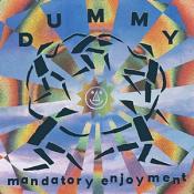 Dummy - Mandatory Enjoyment (Vinyl)
