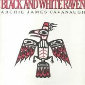 Archie James Cavanaugh - Black And White Raven (Vinyl)