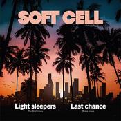 Soft Cell - Light Sleepers / Last Chance (Vinyl)